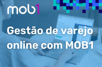 Gestão de varejo online com MOB1
